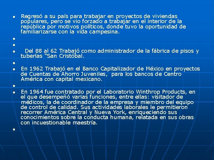 n n n n n Regresó a su país para trabajar en proyectos de