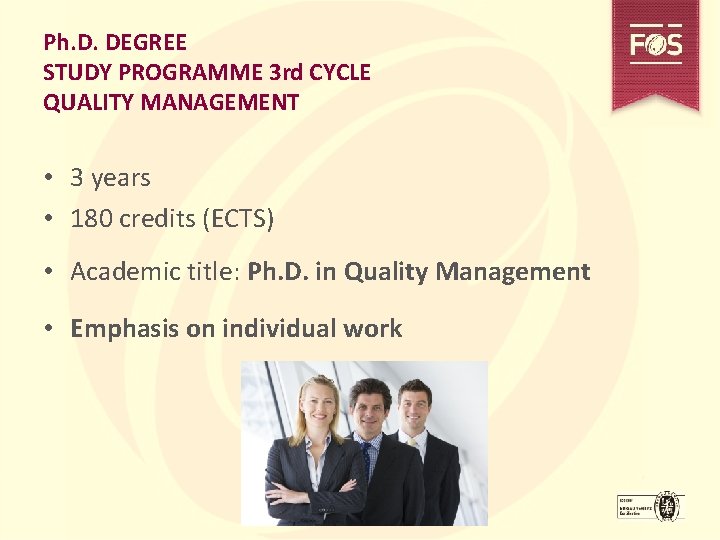 Ph. D. DEGREE STUDY PROGRAMME 3 rd CYCLE QUALITY MANAGEMENT • 3 years •