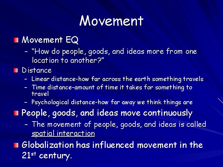 Movement EQ – “How do people, goods, and ideas more from one location to
