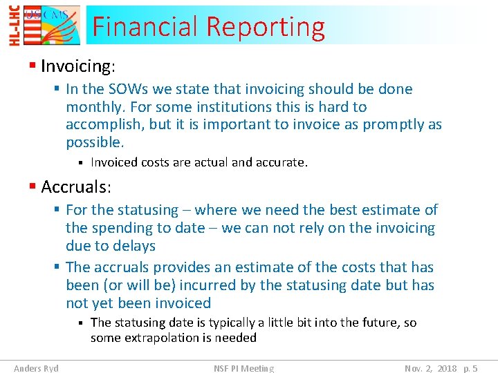 Financial Reporting § Invoicing: § In the SOWs we state that invoicing should be