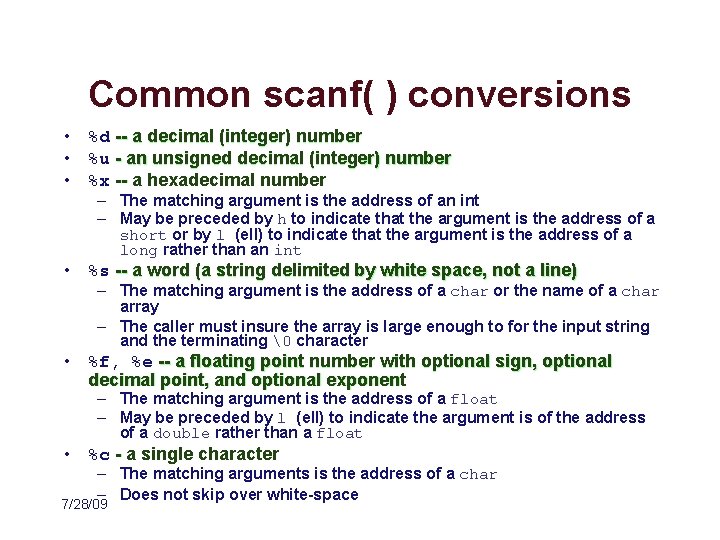 Common scanf( ) conversions • %d -- a decimal (integer) number • %u -