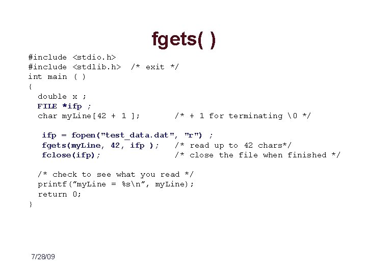 fgets( ) #include <stdio. h> #include <stdlib. h> /* exit */ int main (