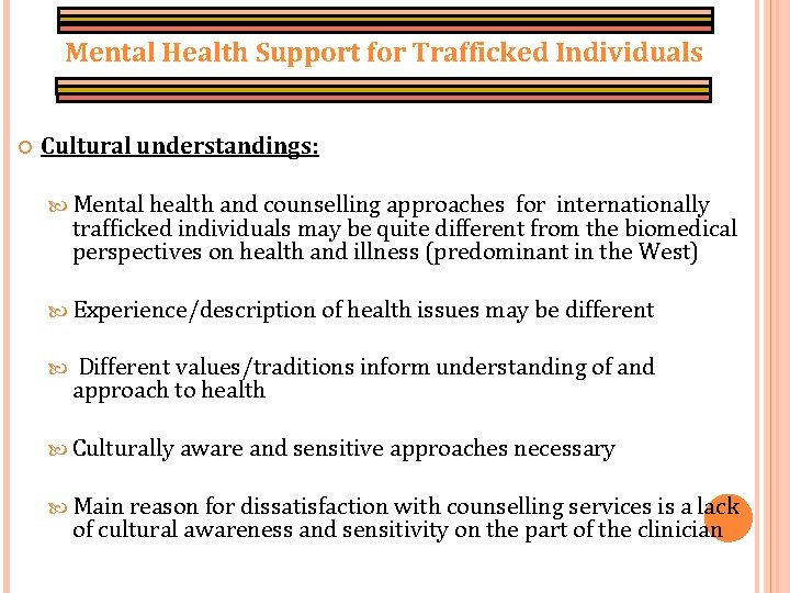 Mental Health Support for Trafficked Individuals Cultural understandings: Mental health and counselling approaches for