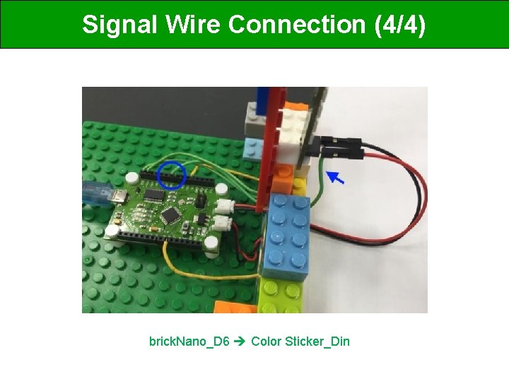 Signal Wire Connection (4/4) brick. Nano_D 6 Color Sticker_Din 