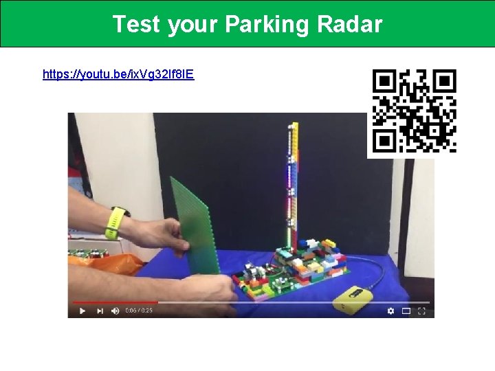 Test your Parking Radar https: //youtu. be/ix. Vg 32 If 8 IE 