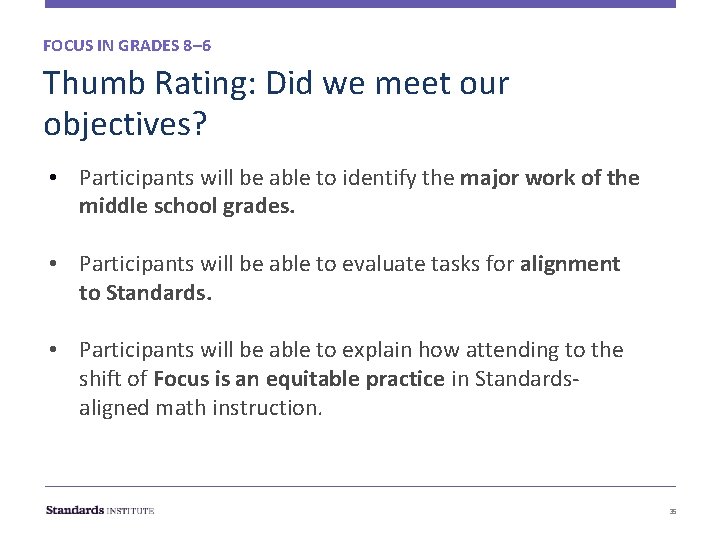 FOCUS IN GRADES 8– 6 Thumb Rating: Did we meet our objectives? • Participants FOCUS IN GRADES 8– 6 Thumb Rating: Did we meet our objectives? • Participants