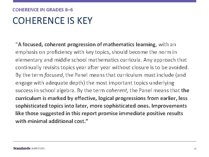 COHERENCE IN GRADES 8– 6 COHERENCE IS KEY “A focused, coherent progression of mathematics COHERENCE IN GRADES 8– 6 COHERENCE IS KEY “A focused, coherent progression of mathematics
