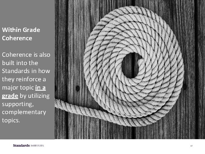 Within Grade Coherence is also built into the Standards in how they reinforce a Within Grade Coherence is also built into the Standards in how they reinforce a