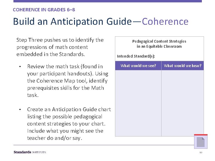 COHERENCE IN GRADES 6– 8 Build an Anticipation Guide—Coherence Step Three pushes us to COHERENCE IN GRADES 6– 8 Build an Anticipation Guide—Coherence Step Three pushes us to
