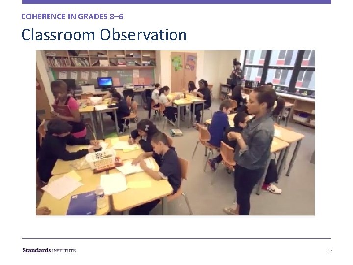 COHERENCE IN GRADES 8– 6 Classroom Observation 52 COHERENCE IN GRADES 8– 6 Classroom Observation 52