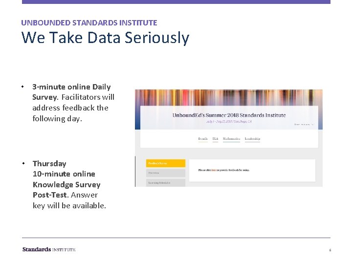 UNBOUNDED STANDARDS INSTITUTE We Take Data Seriously • 3 -minute online Daily Survey. Facilitators UNBOUNDED STANDARDS INSTITUTE We Take Data Seriously • 3 -minute online Daily Survey. Facilitators