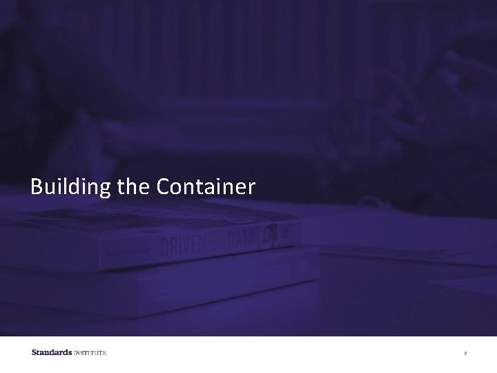 Building the Container 9 Building the Container 9