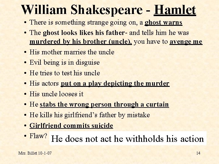 William Shakespeare - Hamlet • There is something strange going on, a ghost warns