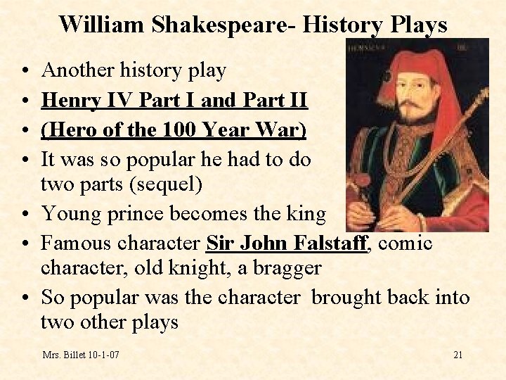 William Shakespeare- History Plays • • Another history play Henry IV Part I and