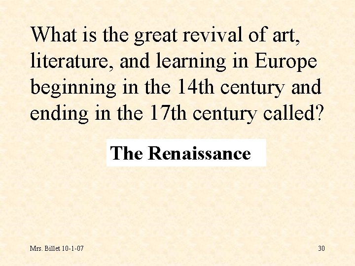 What is the great revival of art, literature, and learning in Europe beginning in