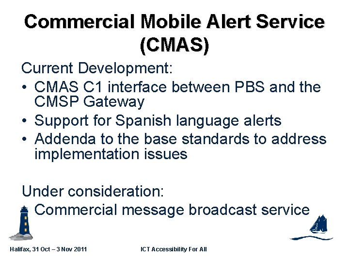 Commercial Mobile Alert Service (CMAS) GSC 16 -PLEN-62 Current Development: • CMAS C 1