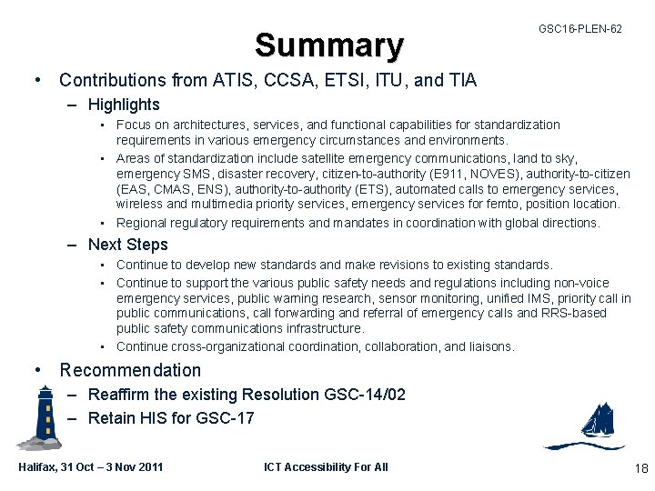 Summary GSC 16 -PLEN-62 • Contributions from ATIS, CCSA, ETSI, ITU, and TIA –