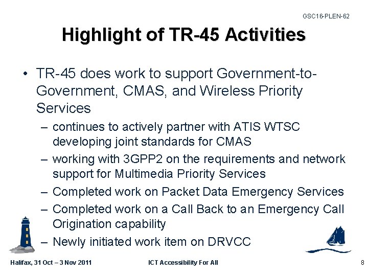 GSC 16 -PLEN-62 Highlight of TR-45 Activities • TR-45 does work to support Government-to.