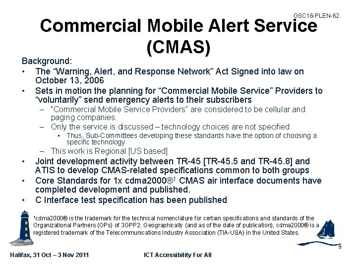GSC 16 -PLEN-62 Commercial Mobile Alert Service (CMAS) Background: • The “Warning, Alert, and