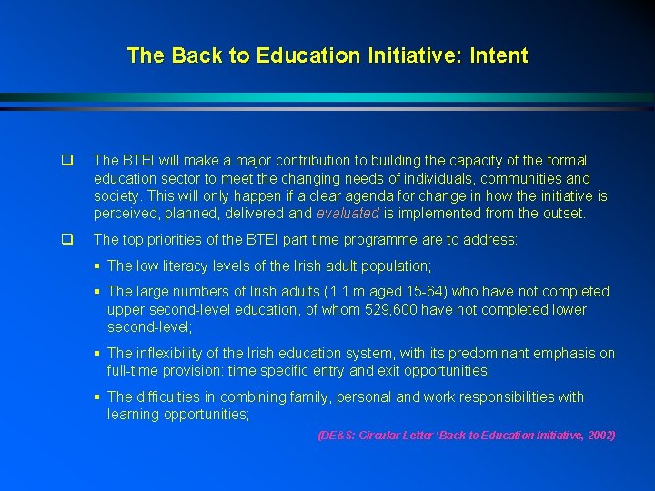 The Back to Education Initiative: Intent q The BTEI will make a major contribution