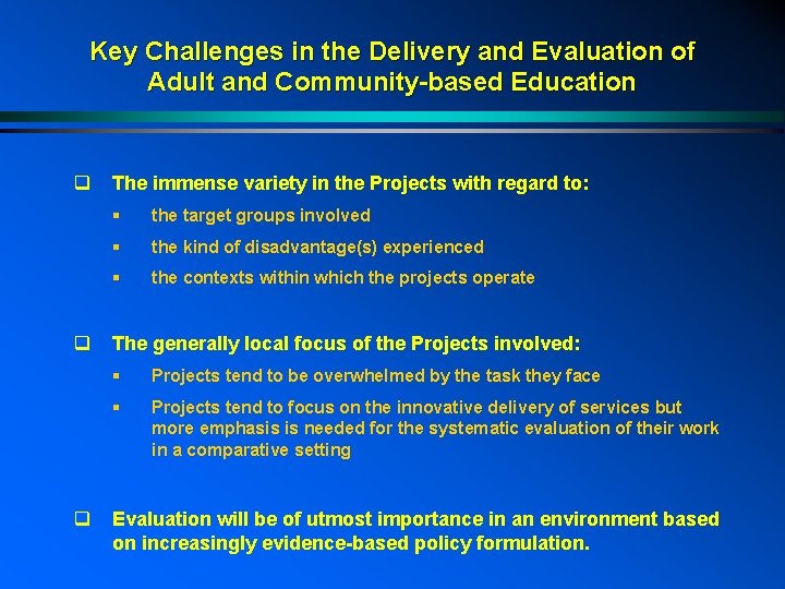 Key Challenges in the Delivery and Evaluation of Adult and Community-based Education q q