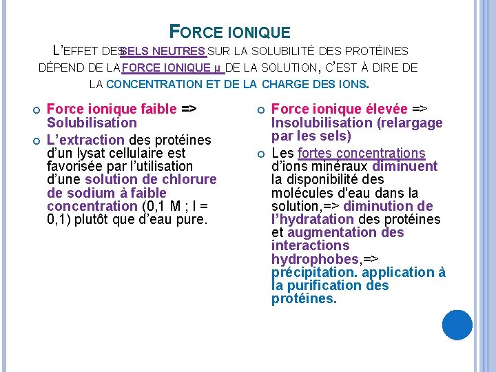 FORCE IONIQUE L’EFFET DESSELS NEUTRES SUR LA SOLUBILITÉ DES PROTÉINES DÉPEND DE LA FORCE