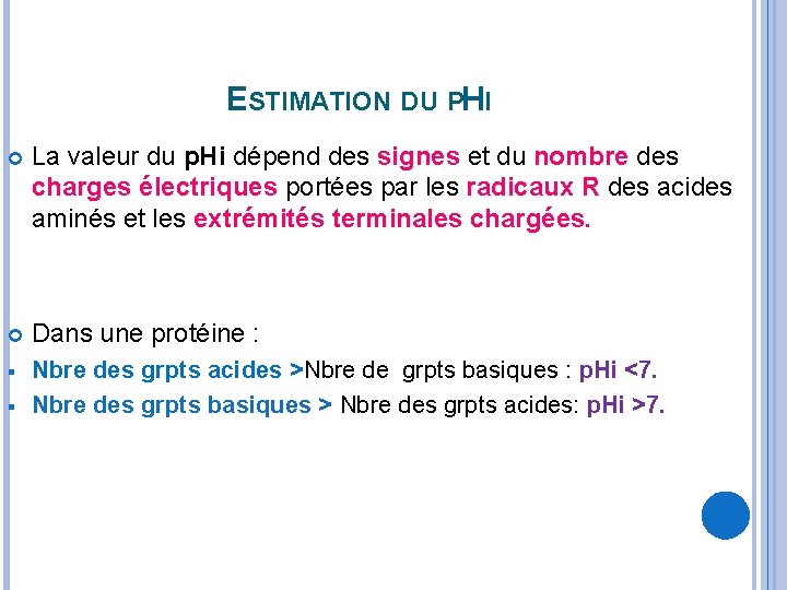 ESTIMATION DU PHI La valeur du p. Hi dépend des signes et du nombre