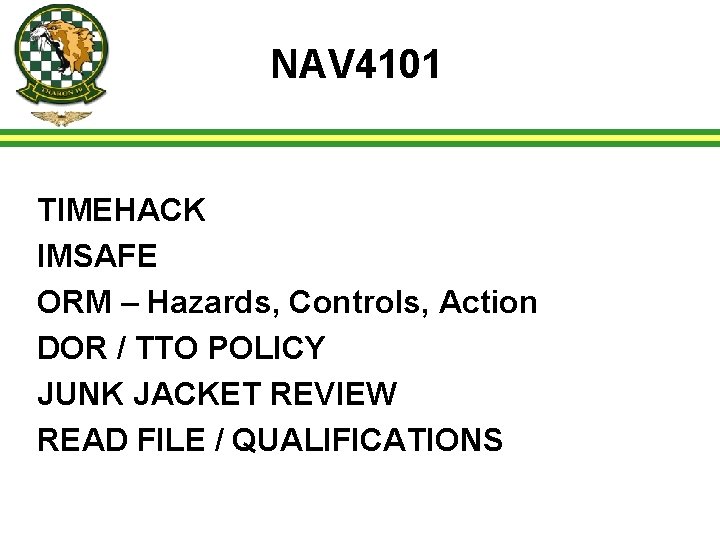 NAV 4101 TIMEHACK IMSAFE ORM – Hazards, Controls, Action DOR / TTO POLICY JUNK