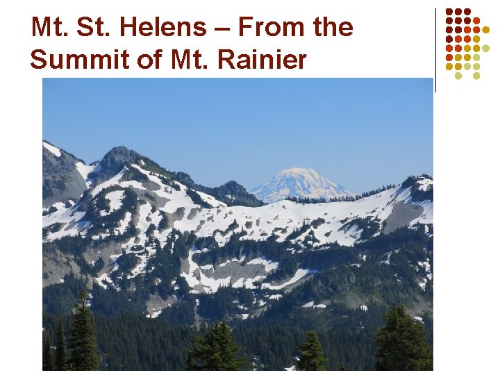 Mt. St. Helens – From the Summit of Mt. Rainier 