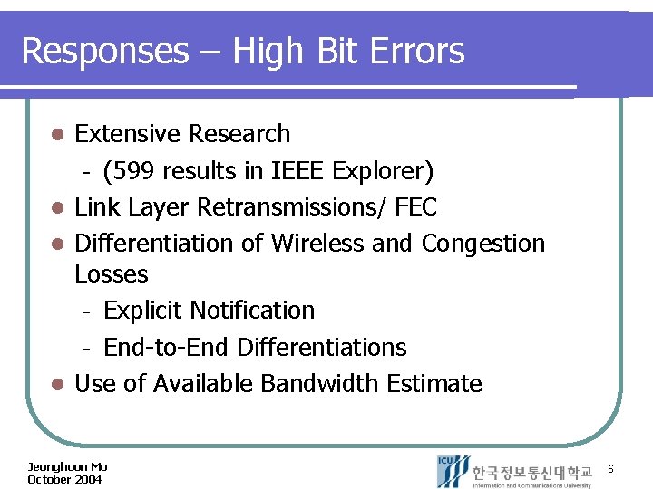 Responses – High Bit Errors Extensive Research (599 results in IEEE Explorer) l Link