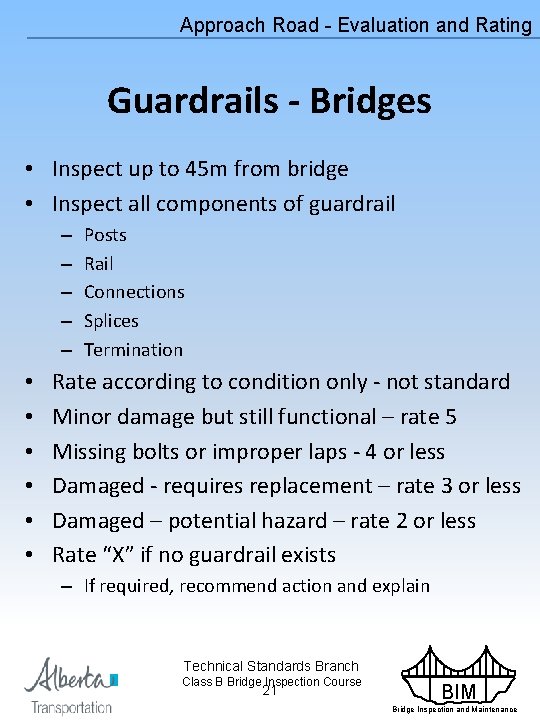 Approach Road - Evaluation and Rating Guardrails - Bridges • Inspect up to 45