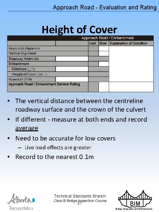 Approach Road - Evaluation and Rating Height of Cover • The vertical distance between