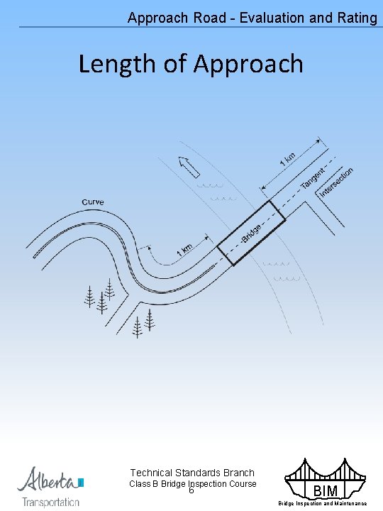 Approach Road - Evaluation and Rating Length of Approach Technical Standards Branch Class B