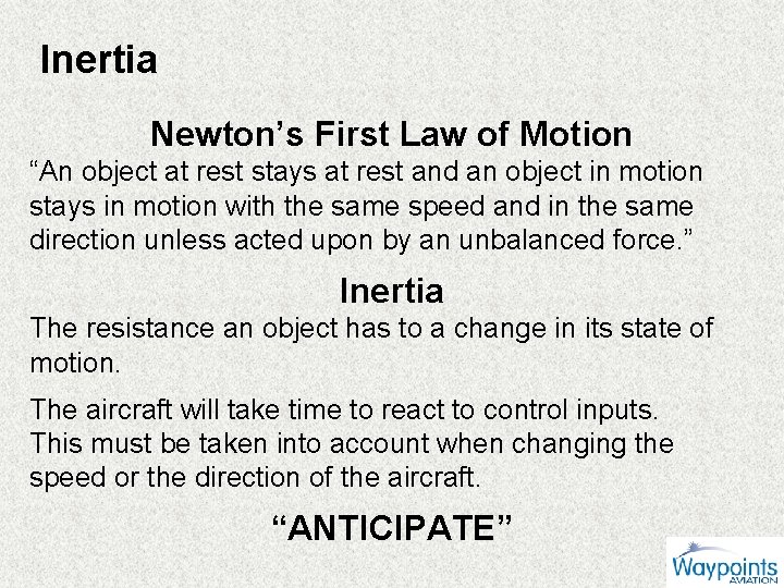 Inertia Newton’s First Law of Motion “An object at rest stays at rest and