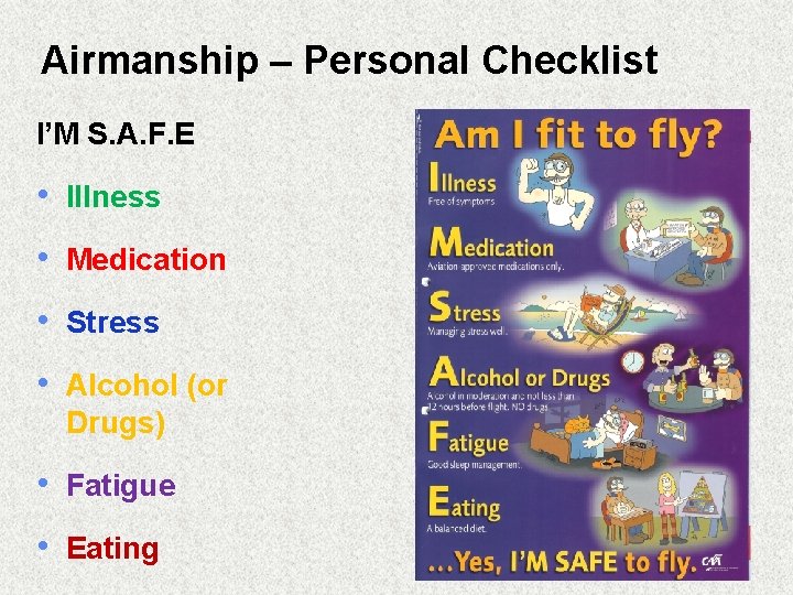 Airmanship – Personal Checklist I’M S. A. F. E • Illness • Medication •