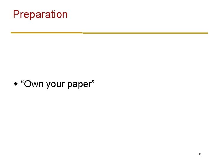Preparation w “Own your paper” 6 