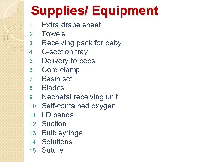 Supplies/ Equipment 1. 2. 3. 4. 5. 6. 7. 8. 9. 10. 11. 12.