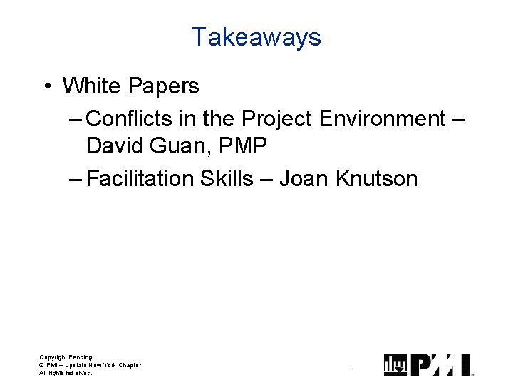 Takeaways • White Papers – Conflicts in the Project Environment – David Guan, PMP Takeaways • White Papers – Conflicts in the Project Environment – David Guan, PMP