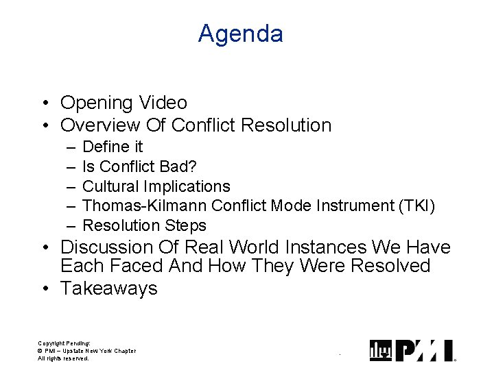 Agenda • Opening Video • Overview Of Conflict Resolution – – – Define it Agenda • Opening Video • Overview Of Conflict Resolution – – – Define it