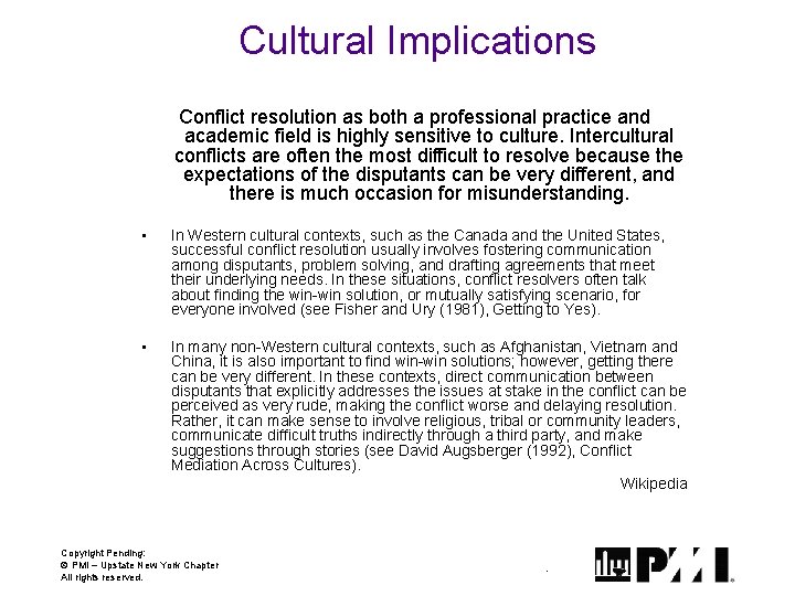 Cultural Implications Conflict resolution as both a professional practice and academic field is highly Cultural Implications Conflict resolution as both a professional practice and academic field is highly