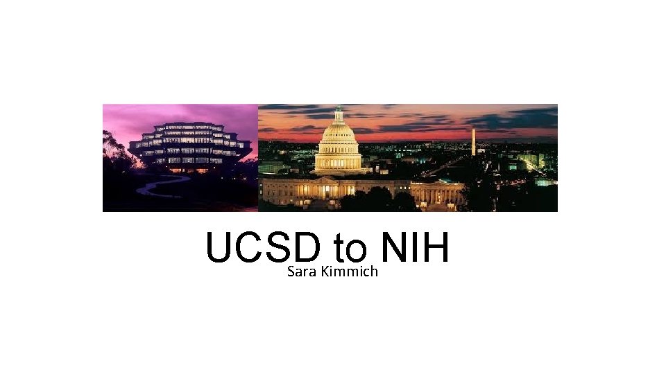 UCSD to NIH Sara Kimmich 