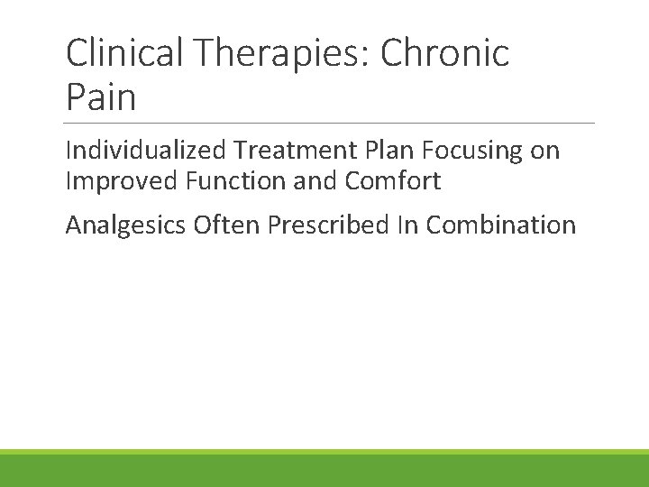 Clinical Therapies: Chronic Pain Individualized Treatment Plan Focusing on Improved Function and Comfort Analgesics