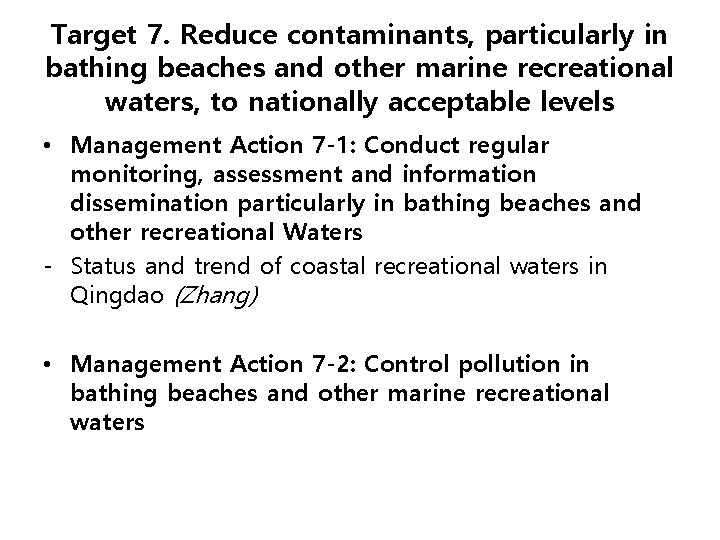 Target 7. Reduce contaminants, particularly in bathing beaches and other marine recreational waters, to