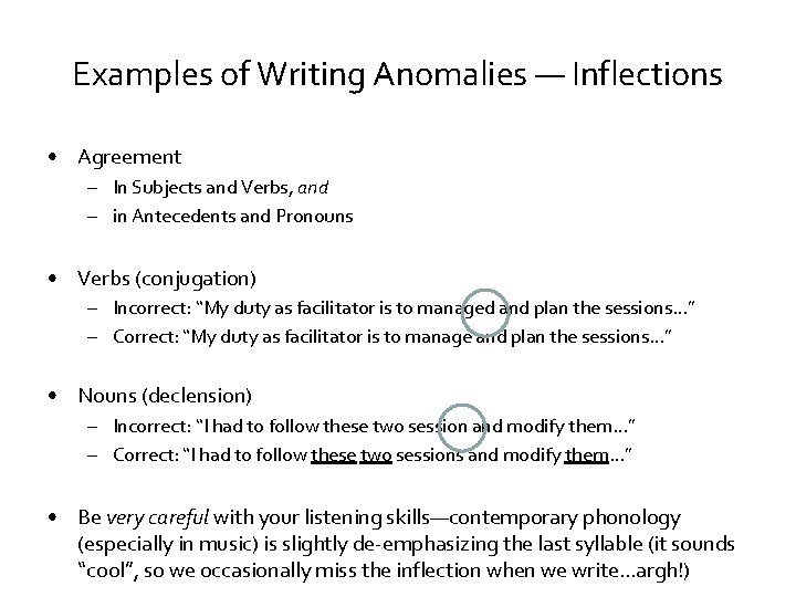 Examples of Writing Anomalies — Inflections • Agreement – In Subjects and Verbs, and