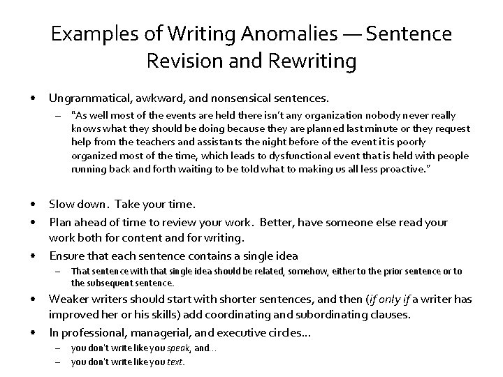 Examples of Writing Anomalies — Sentence Revision and Rewriting • Ungrammatical, awkward, and nonsensical