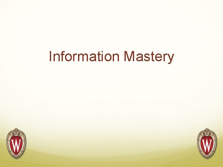 Information Mastery 