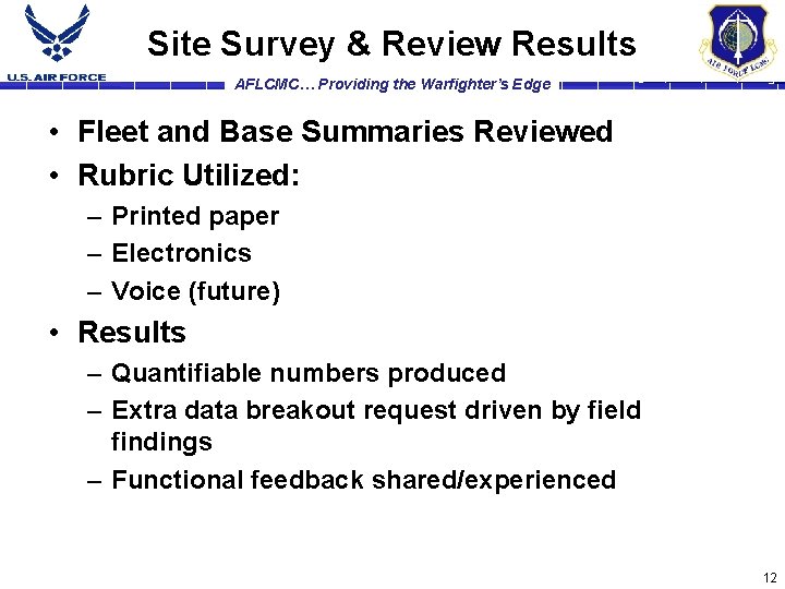 Site Survey & Review Results AFLCMC… Providing the Warfighter’s Edge • Fleet and Base