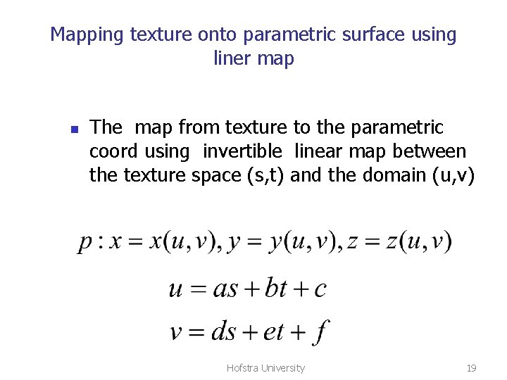Mapping texture onto parametric surface using liner map n The map from texture to