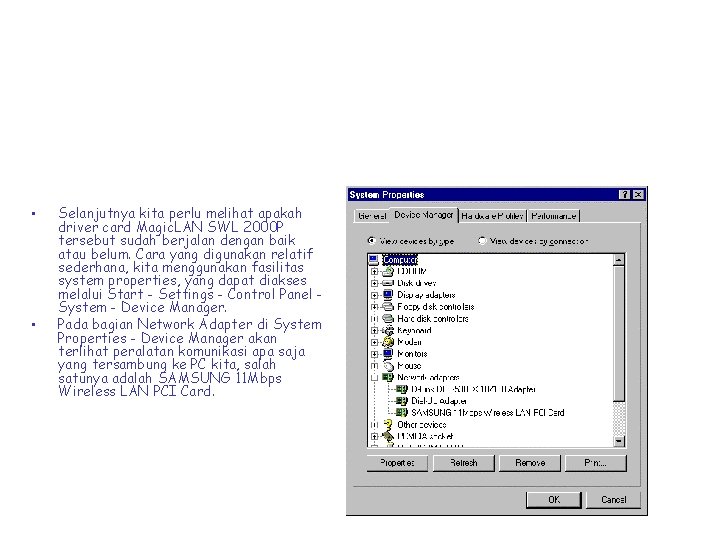  • • Selanjutnya kita perlu melihat apakah driver card Magic. LAN SWL 2000