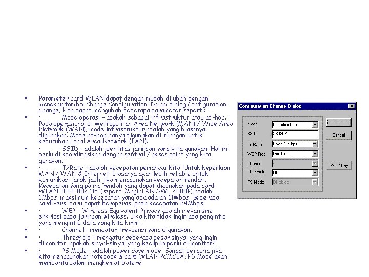  • • Parameter card WLAN dapat dengan mudah di ubah dengan menekan tombol